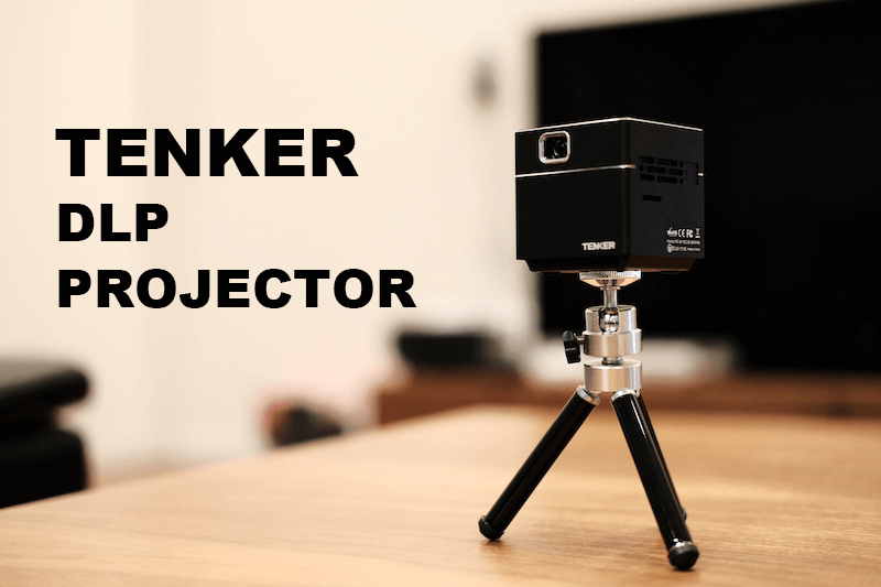 TENKER DPI プロジェクター 実機レビュー